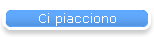 Ci piacciono