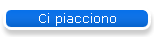 Ci piacciono